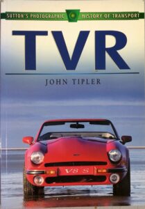 TVR (Sutton's Photographic History of Transport), John Tipler, 1998, ISBN 0750917660, Condition good, € 15,00